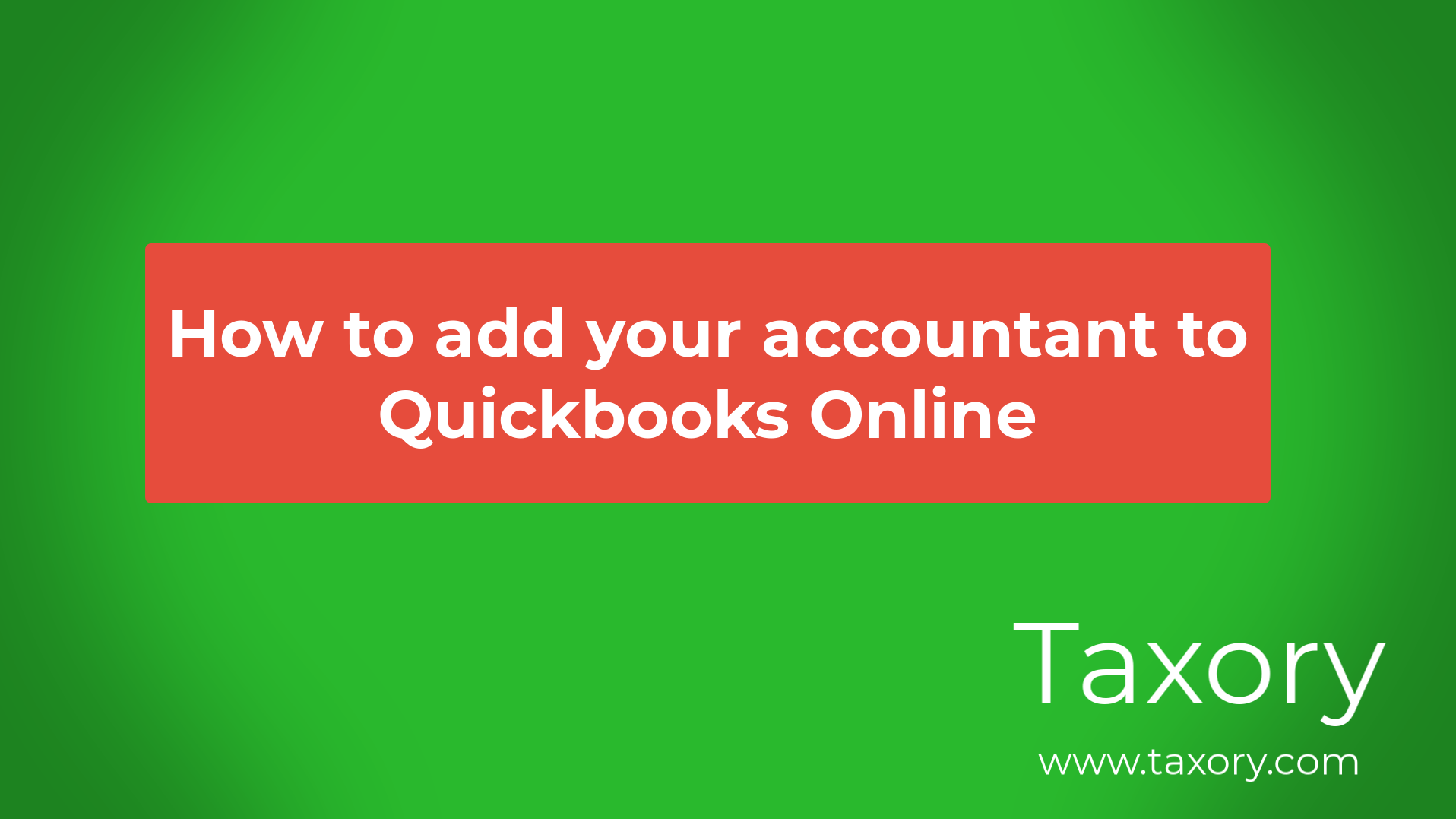 adding-an-accountant-to-quickbooks-online-taxory